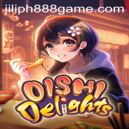 Discover OishiDelights: The Exciting Game with JILIPH888 Experience